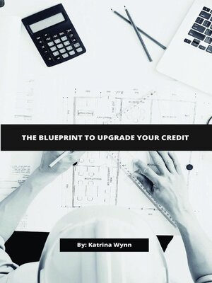 cover image of The Blueprint to Upgrade Your Credit